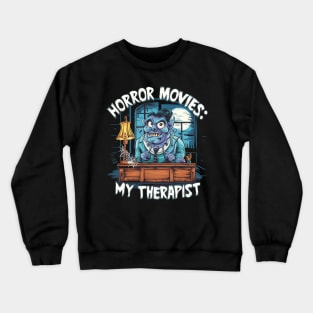 Horror Movie Therapy Halloween Fans Costume Movies Created Crewneck Sweatshirt